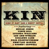Kin: Songs by Mary Karr and Rodney Crowell Lyrics Rodney Crowell