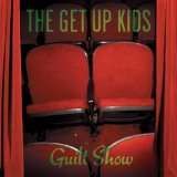 Guilt Show Lyrics The Get Up Kids