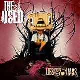 Lies For The Liars Lyrics The Used