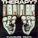 Pleasure Death Lyrics Therapy