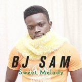 Sweet Melody Lyrics BJ Sam