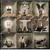 Love Of My Life: The Best Of Dan Hill Lyrics Dan Hill