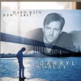 Hard Rain Don't Last Lyrics Darryl Worley