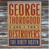The Dirty Dozen Lyrics George Thorogood