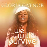We Will Survive Lyrics Gloria Gaynor