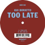 Too Late Lyrics Gui Boratto
