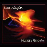 Hungry Ghosts Lyrics Lee Negin