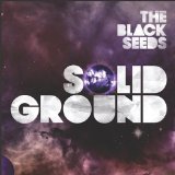Solid Ground Lyrics The Black Seeds