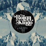 Play with Fire Lyrics The Reign Of Kindo