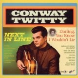 Darling, You Know I Wouldn't Lie Lyrics Conway Twitty