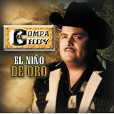 El Nino De Oro Lyrics El Compa Chuy