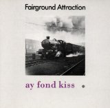 Ay Fond Kiss Lyrics Fairground Attraction