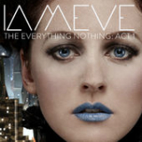 The Everything Nothing: Act 1 (EP) Lyrics IAMEVE