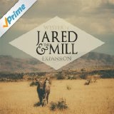 Western Expansion Lyrics Jared and the Mill