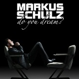 Do You Dream Lyrics Markus Schulz