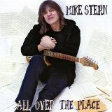 All Over the Place Lyrics Mike Stern