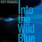 Into the Wild Blue Lyrics Roy Rogers