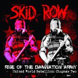 Rise of the Damnation Army - United World Rebellion: Chapter Two Lyrics Skid Row