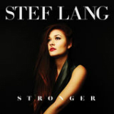 Stronger (Single) Lyrics Stef Lang