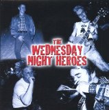 The Wednesday Night Heroes Lyrics The Wednesday Night Heroes