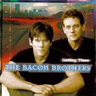 Getting There Lyrics Bacon Brothers, The