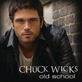 Old School (Single) Lyrics Chuck Wicks