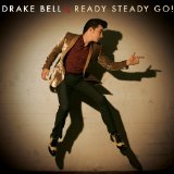 READY STEADY GO Lyrics Drake Bell