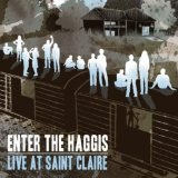 Live at Saint Claire Lyrics Enter The Haggis