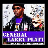 Miscellaneous Lyrics General Larry Platt
