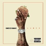 Lunch Lyrics Gucci Mane