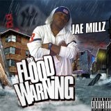 The Flood Warning (Mixtape) Lyrics Jae Millz
