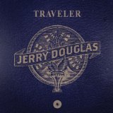 Traveler Lyrics Jerry Douglas