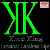 Luscious Luscious Lips Lyrics Krop King