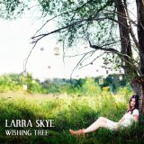 Wishing Tree Lyrics Larra Skye