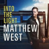 Into the Light Lyrics Matthew West