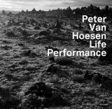 Life Performance Lyrics Peter Van Hoesen