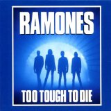 Too Tough To Die Lyrics Ramones