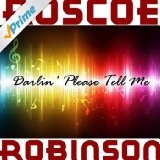 Why Must It End Lyrics Roscoe Robinson