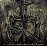 The Mediator Between Head and Hands Must Be the Heart Lyrics Sepultura