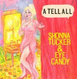 A Tell All Lyrics Shonna Tucker & Eye Candy