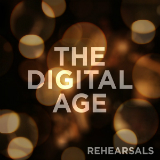 Rehearsals (EP) Lyrics The Digital Age