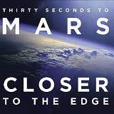 Closer To The Edge (Single) Lyrics 30 Seconds To Mars