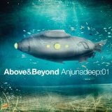 Anjunadeep, Vol. 1 Lyrics Above & Beyond