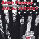 Have You Been to Jail for Justice? Lyrics Anne Feeney