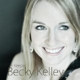 A Keeper Lyrics Becky Kelley