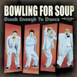 Drunk Enough To Dance Lyrics Bowling For Soup