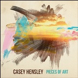 Pieces of Art Lyrics Casey Hensley