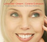 Little Did I Dream - Songs By Dave Frishberg Lyrics Connie Evingson