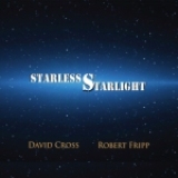 Starless Starlight Lyrics David Cross And Robert Fripp