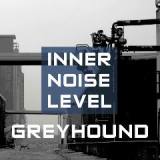 Inner Noise Level Lyrics Greyhound